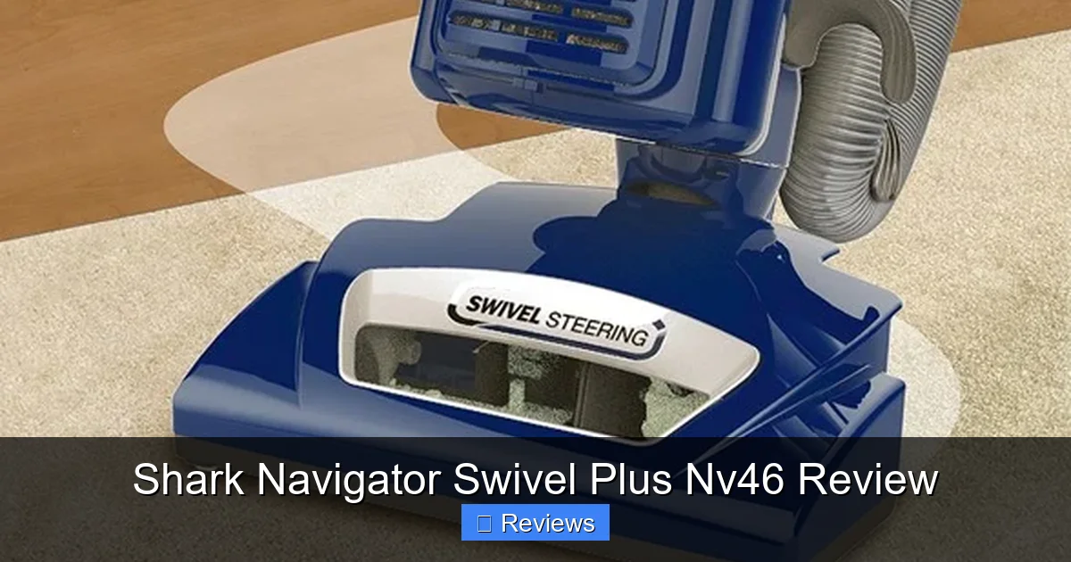 Shark Navigator Swivel Plus Nv46 Review