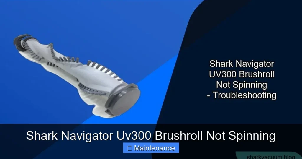 Shark Navigator Uv300 Brushroll Not Spinning