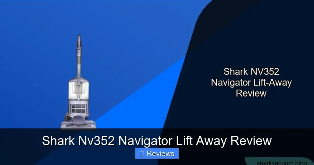 Shark Nv352 Navigator Lift Away Review