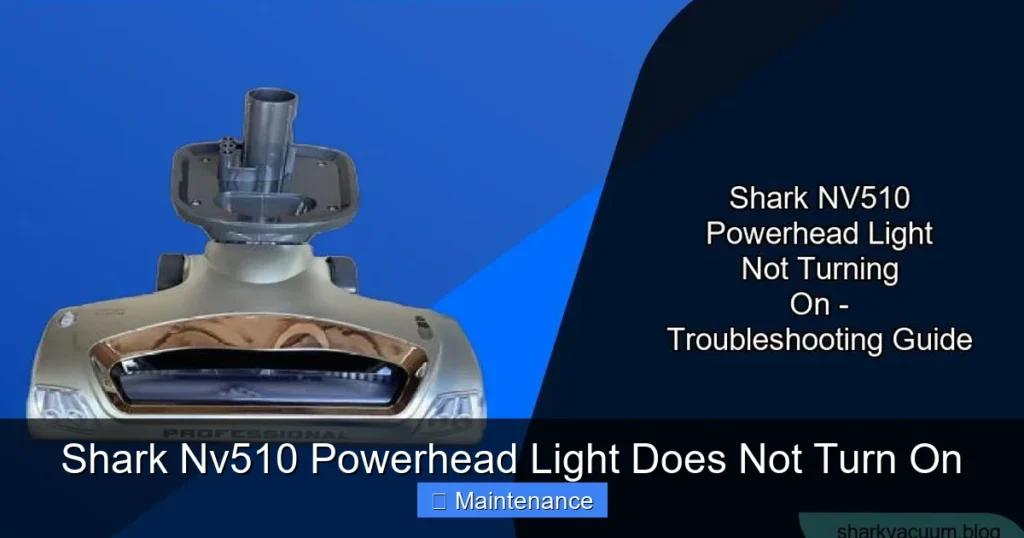 Shark Nv510 Powerhead Light Does Not Turn On