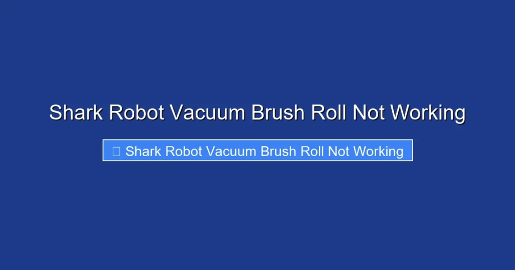 Shark Robot Vacuum Brush Roll Not Working