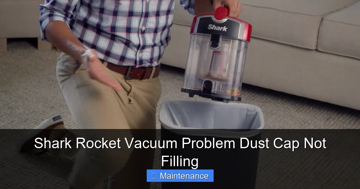 Shark Rocket Vacuum Problem Dust Cap Not Filling