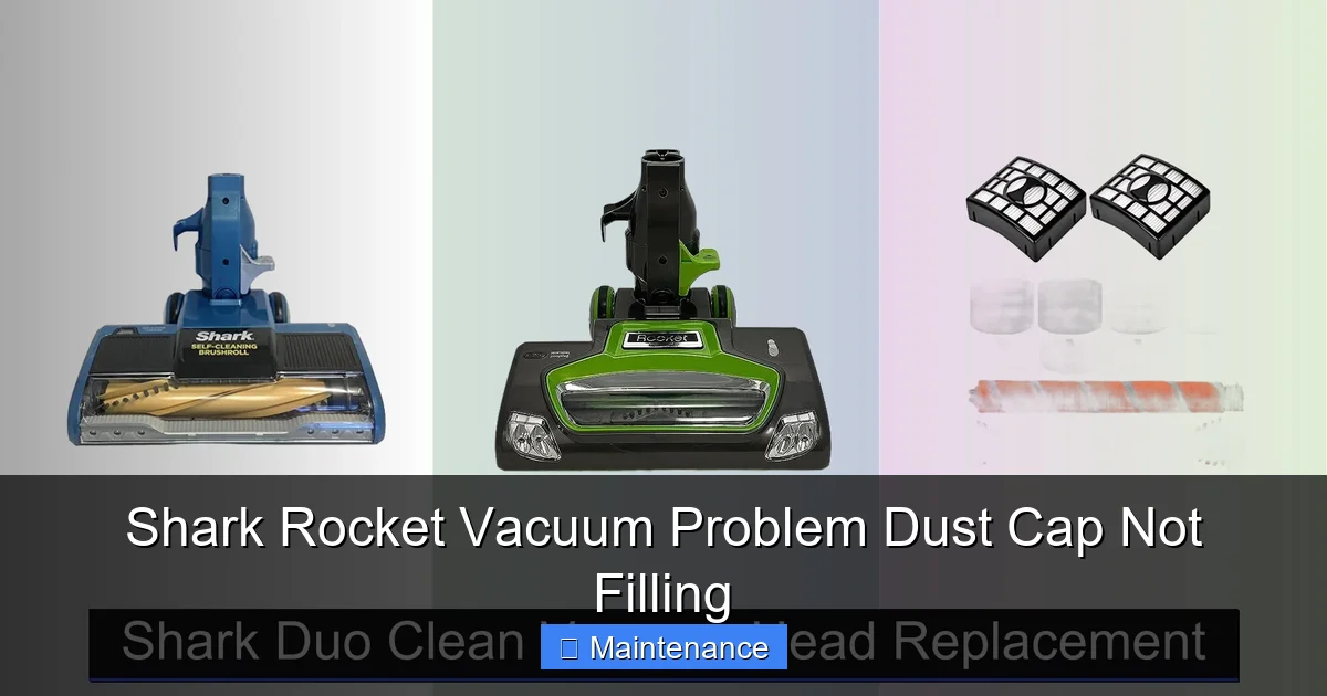 Shark Rocket Vacuum Problem Dust Cap Not Filling