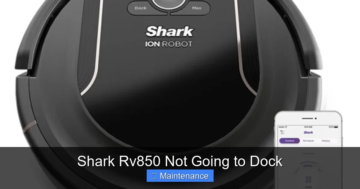 Shark Rv850 Not Going to Dock