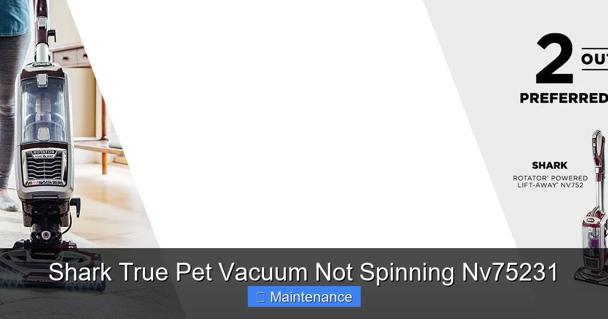 Shark True Pet Vacuum Not Spinning Nv75231