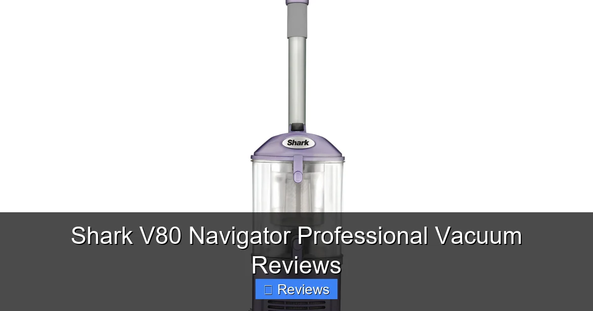 Shark V80 Navigator Professional Vacuum Reviews