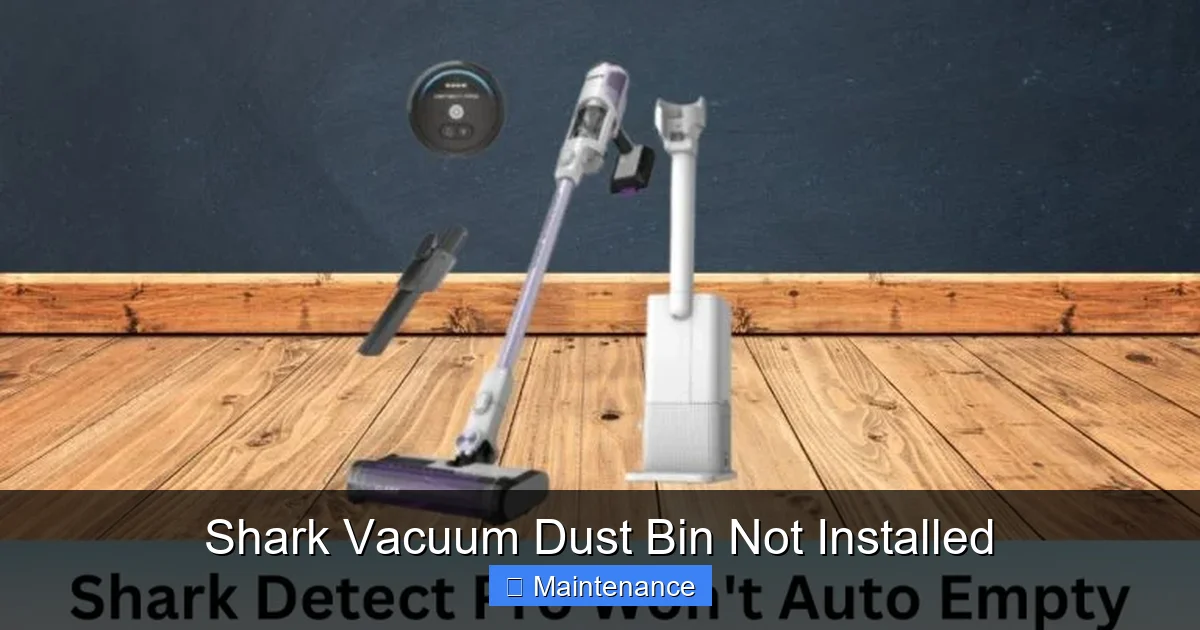 Shark Vacuum Dust Bin Not Installed