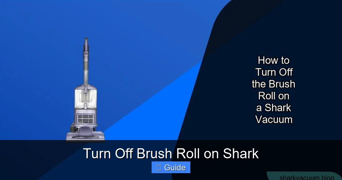 Turn Off Brush Roll on Shark