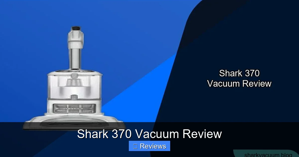 Shark 370 Vacuum Review
