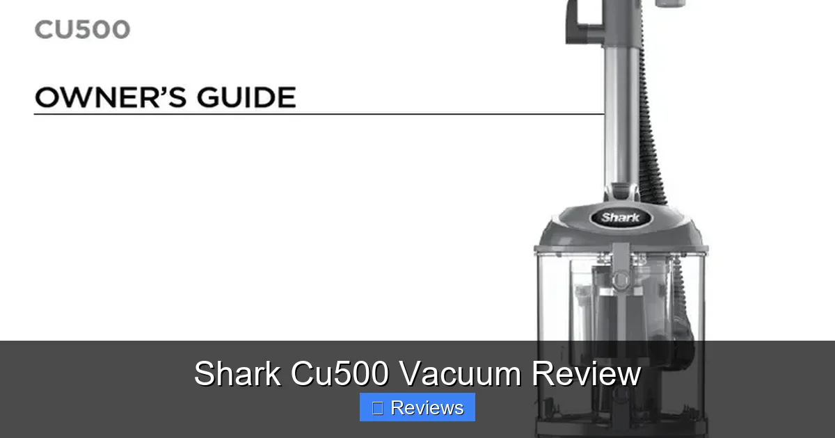 Shark Cu500 Vacuum Review