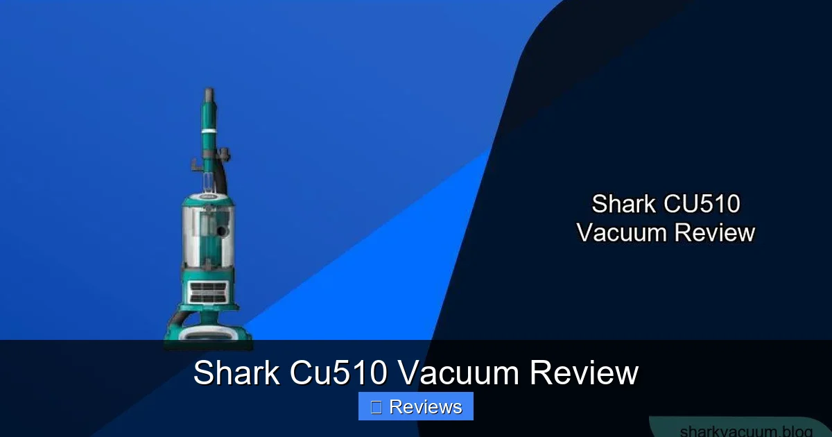 Shark Cu510 Vacuum Review