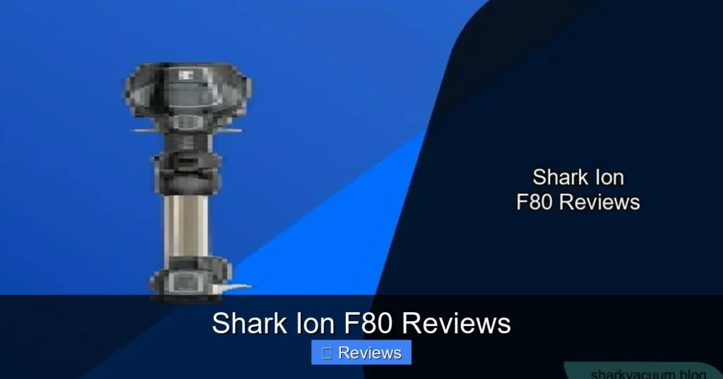 Shark Ion F80 Reviews