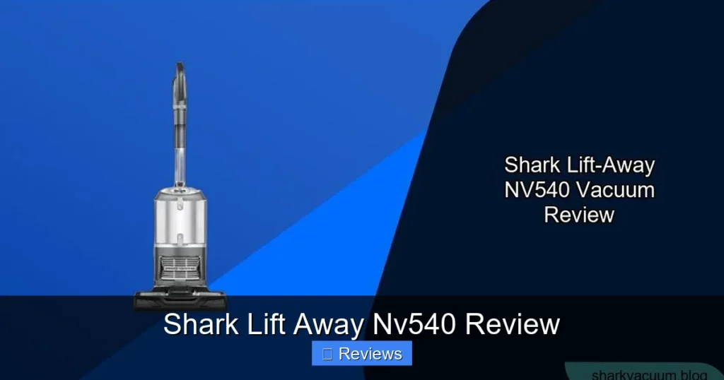 Shark Lift Away Nv540 Review