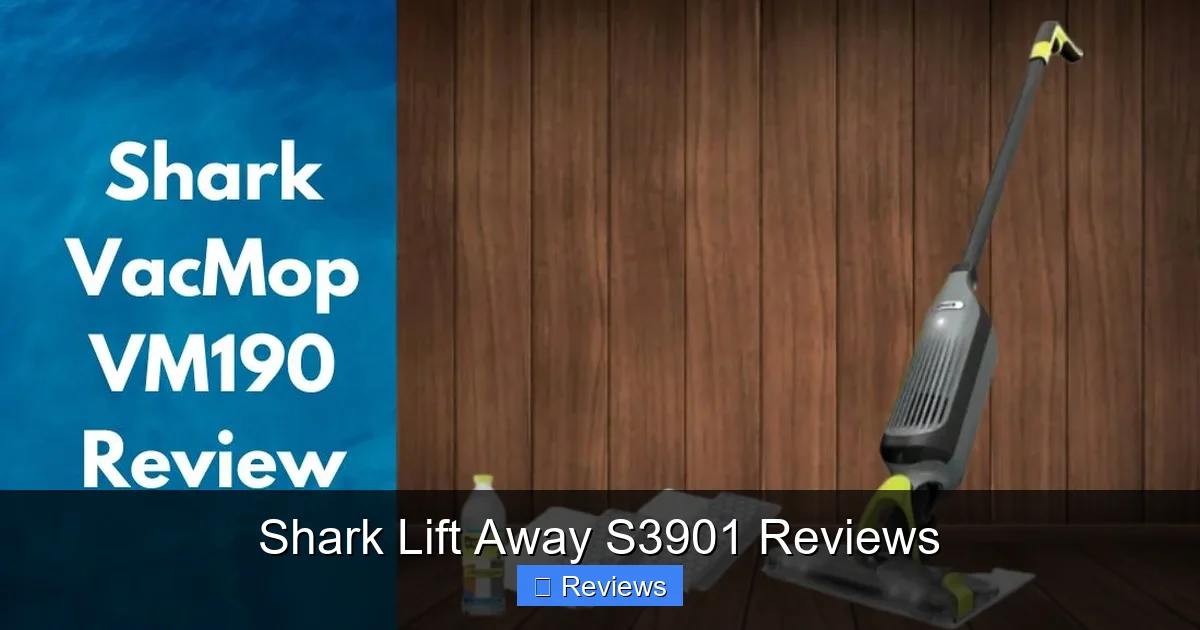 Shark Lift Away S3901 Reviews