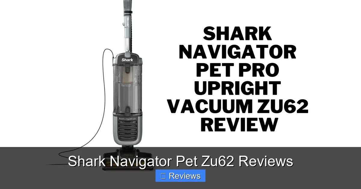 Shark Navigator Pet Zu62 Reviews