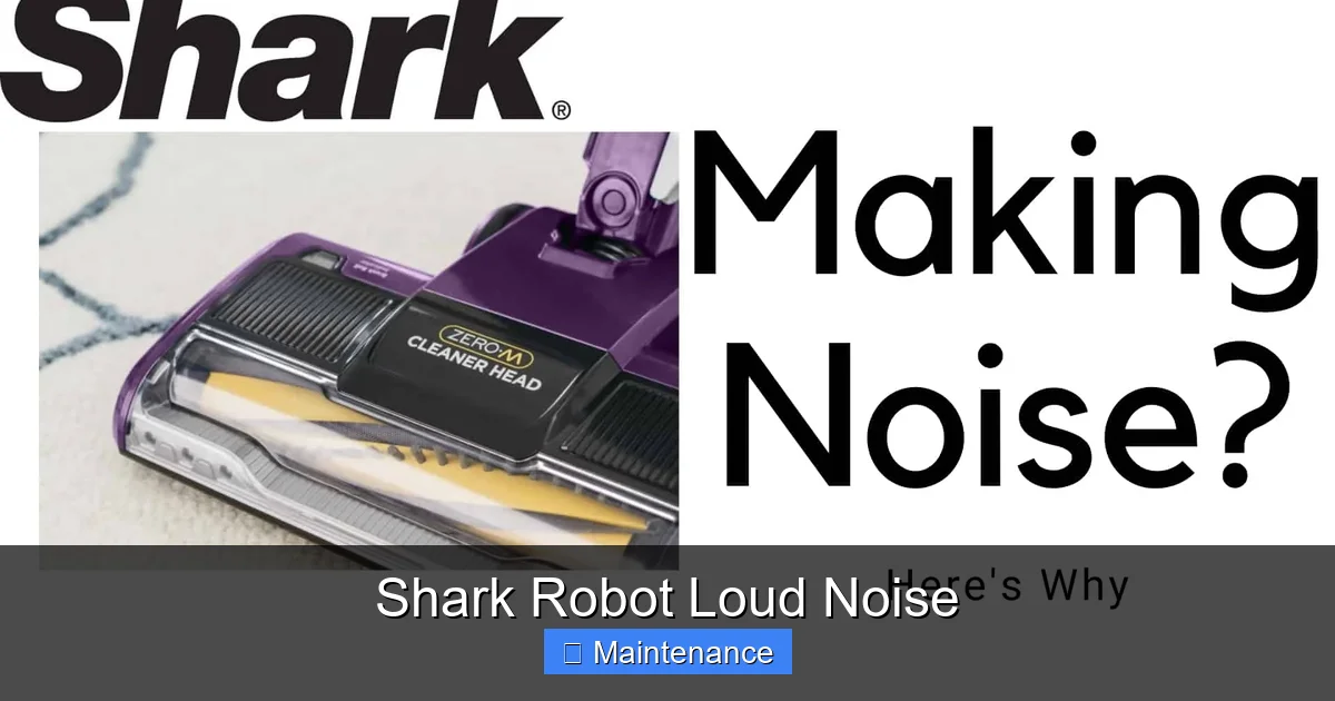 Shark Robot Loud Noise