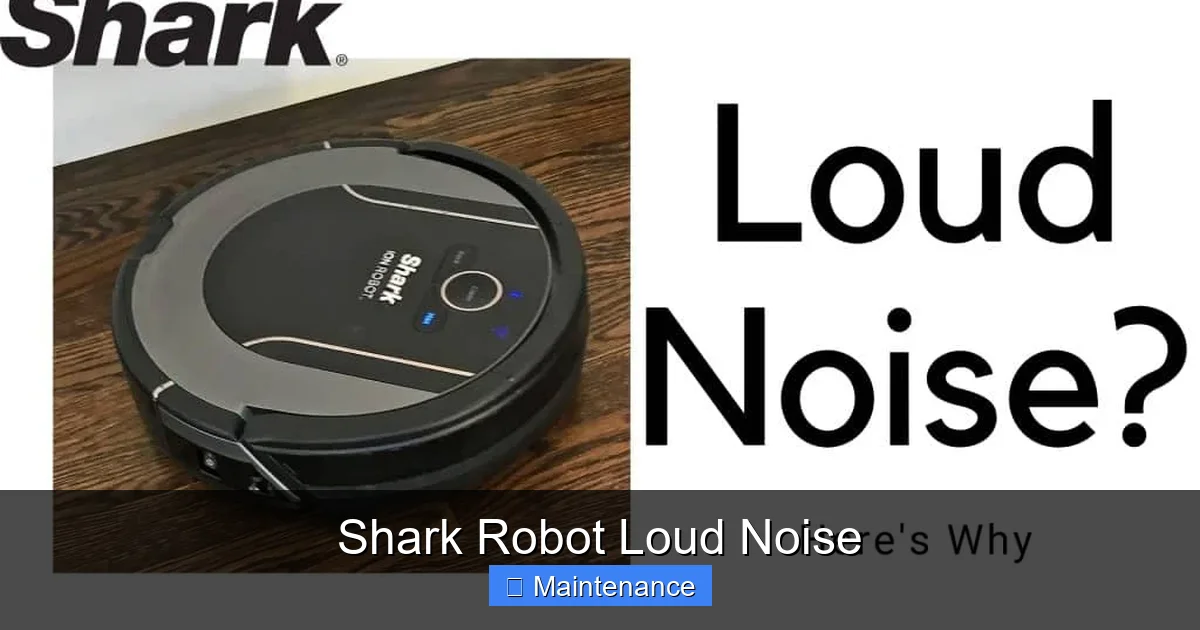 Shark Robot Loud Noise
