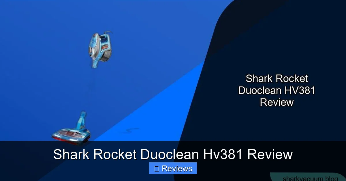 Shark Rocket Duoclean Hv381 Review
