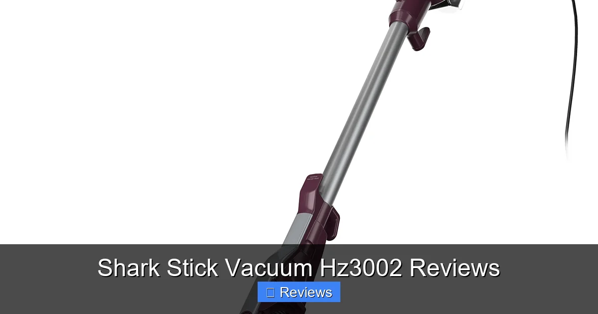Shark Stick Vacuum Hz3002 Reviews