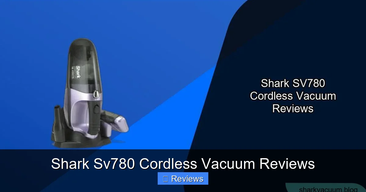 Shark Sv780 Cordless Vacuum Reviews