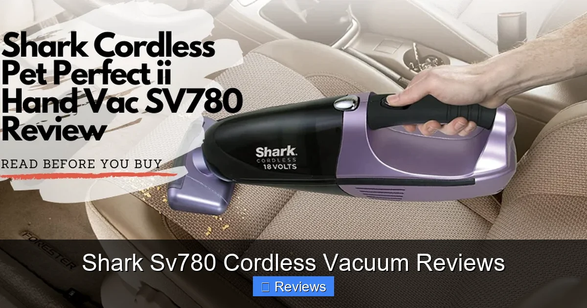 Shark Sv780 Cordless Vacuum Reviews
